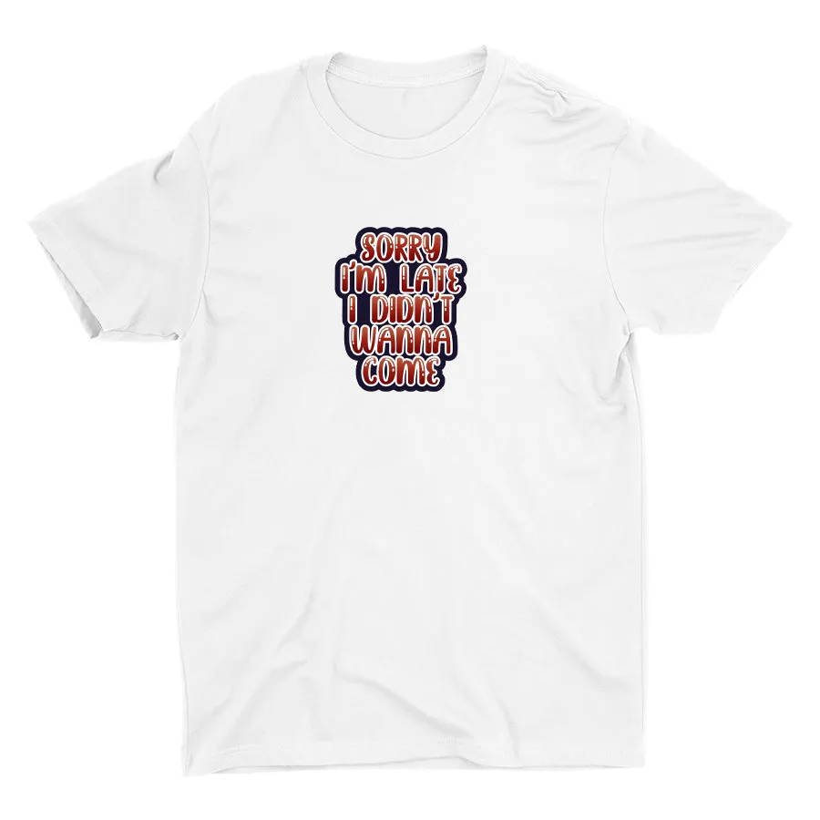 SORRY I′M LATE Cotton Tee