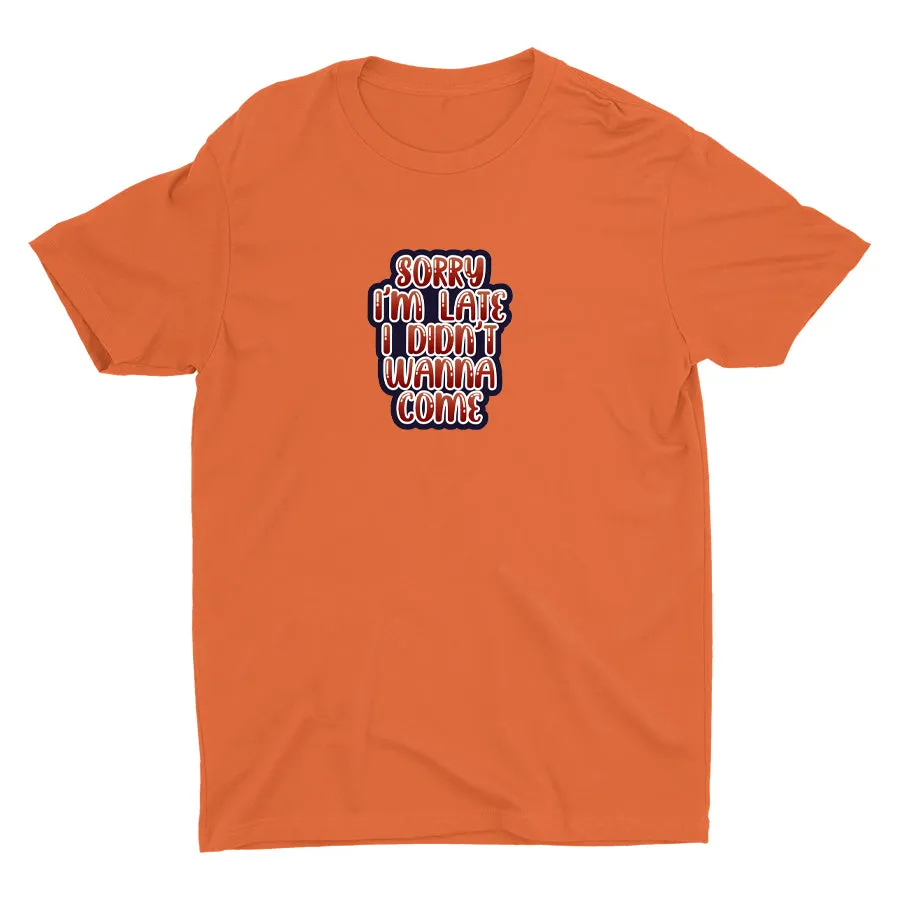 SORRY I′M LATE Cotton Tee