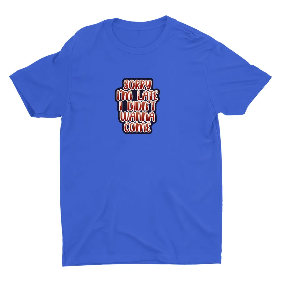 SORRY I′M LATE Cotton Tee