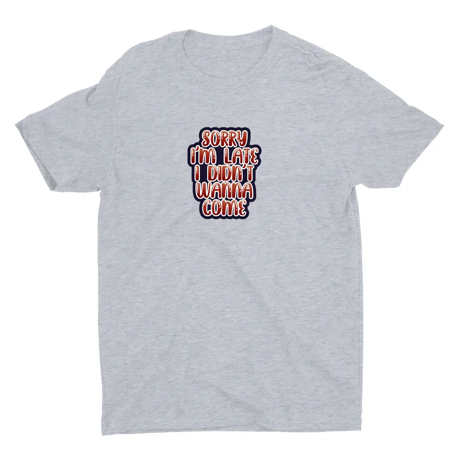 SORRY I′M LATE Cotton Tee