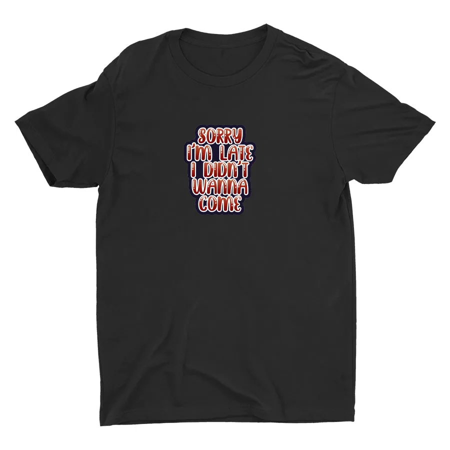 SORRY I′M LATE Cotton Tee