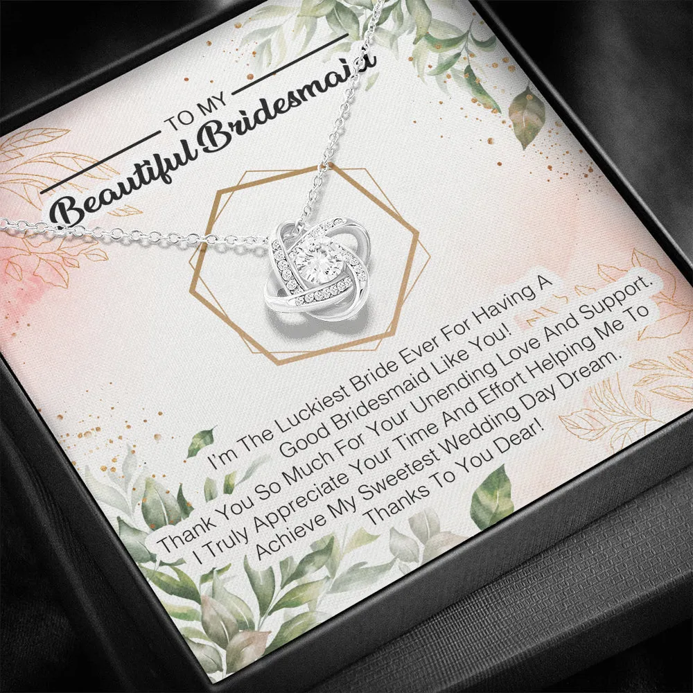 To My Bridesmaid -  I'm The Luckiest Bride Ever
