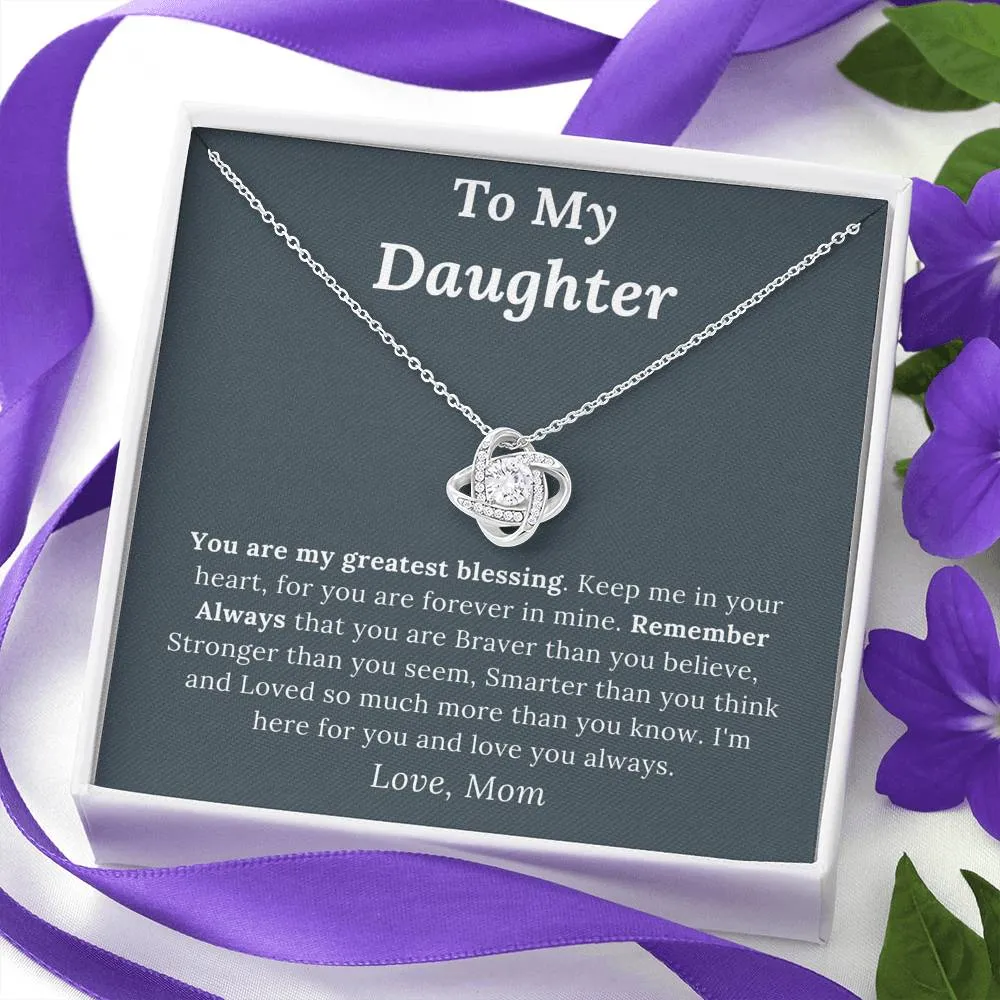 To My Daughter Love Mom - My Greatest Blessing - Love Knot Necklace
