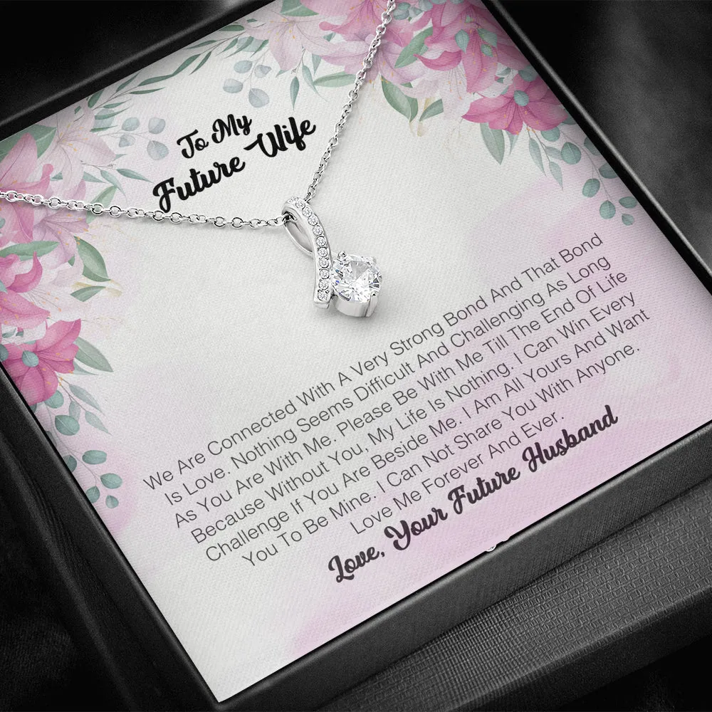 To My Future Wife - We Are Connected With A Very Strong Bond