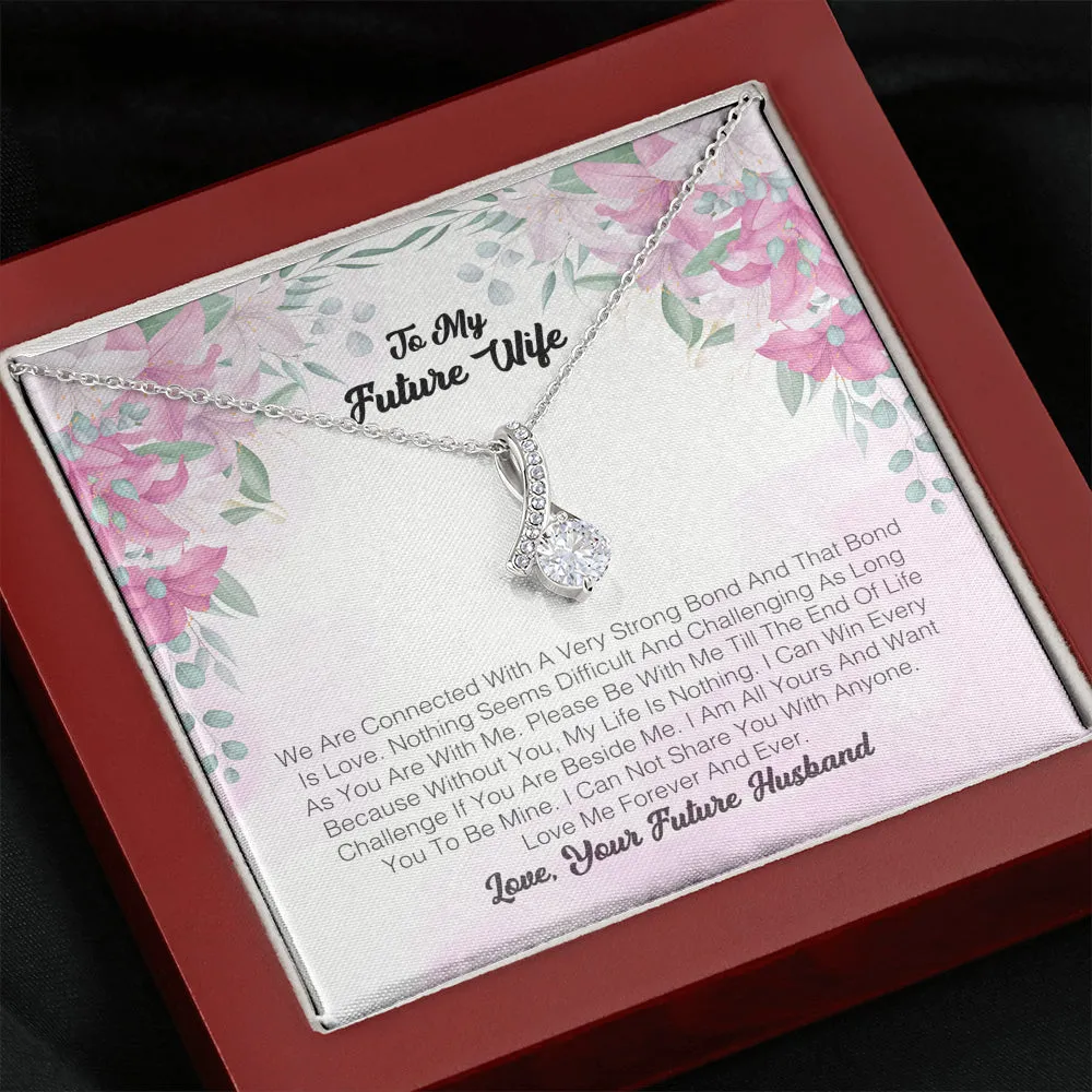 To My Future Wife - We Are Connected With A Very Strong Bond