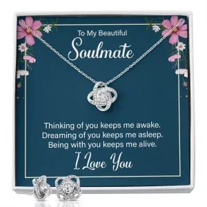 To my soulmate - thinking of you keeps me awake