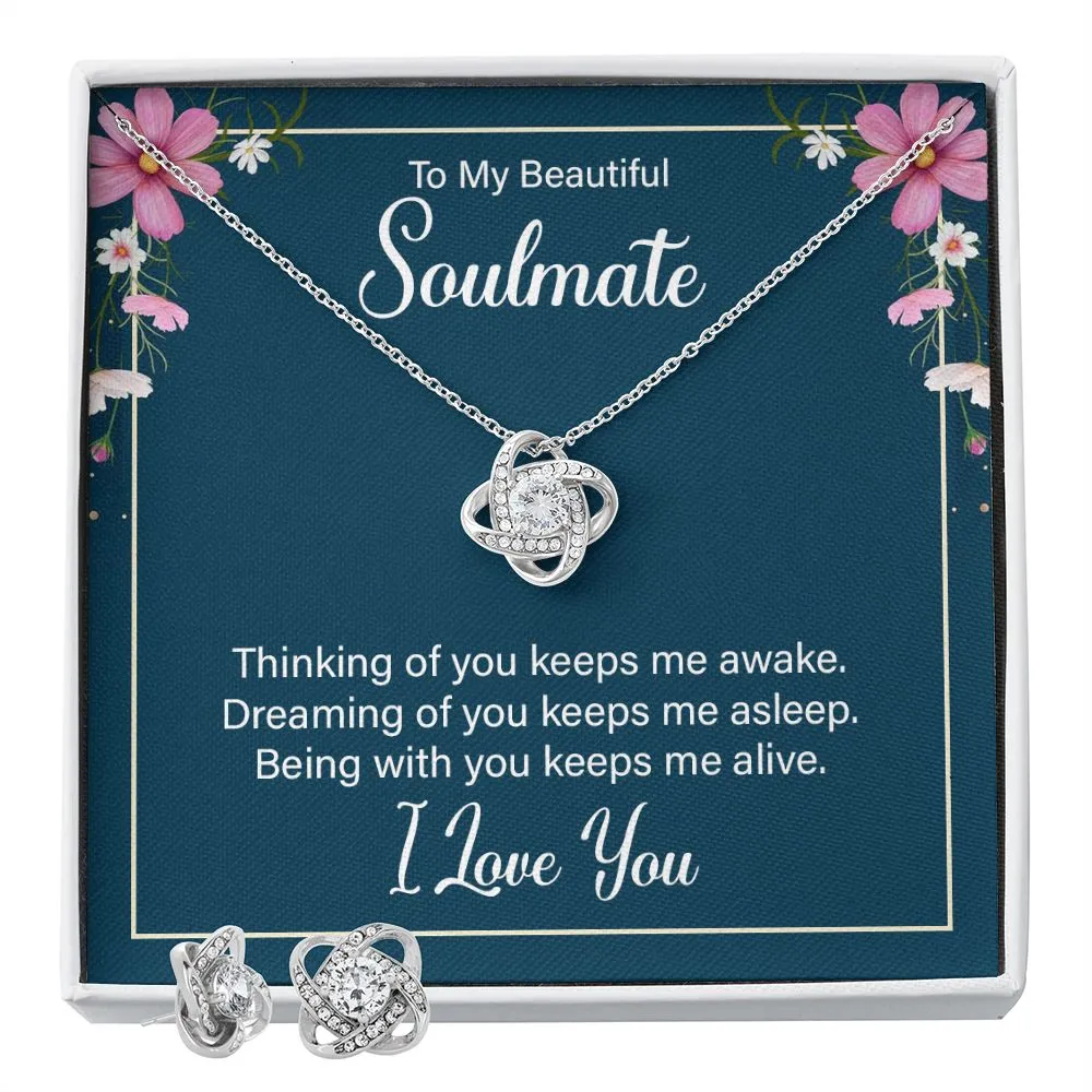 To my soulmate - thinking of you keeps me awake