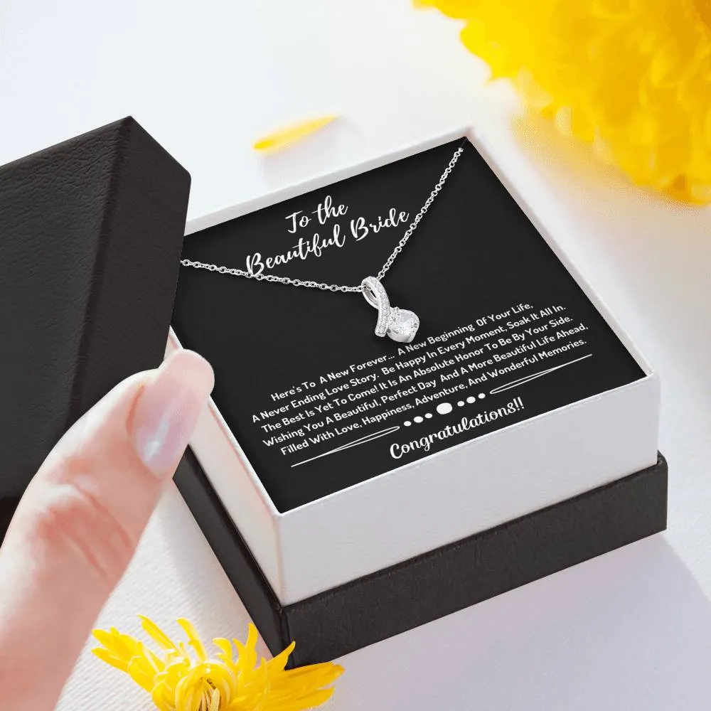 To The Beautiful  Bride Necklace- Congratulations