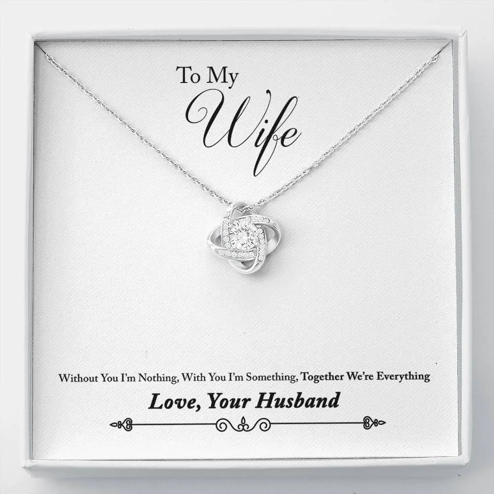 Together we're everything-Love Knot Necklace for Wife