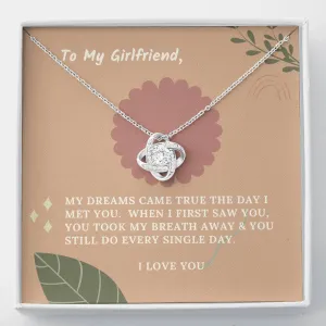 You take my breath away-Love Knot for Girlfriend