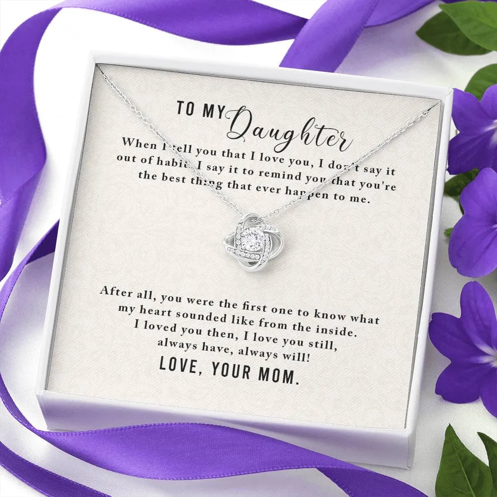 You're the best thing that ever happen to me-Love Knot Necklace for Daughter From Mom